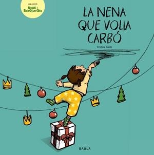 NENA QUE VOLIA CARBÓ, LA | 9788447935505 | SARDÀ PÉREZ, CRISTINA | Llibreria Aqualata | Comprar libros en catalán y castellano online | Comprar libros Igualada