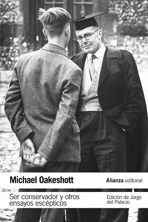 SER CONSERVADOR Y OTROS ENSAYOS ESCÉPTICOS | 9788491049296 | OAKESHOTT, MICHAEL | Llibreria Aqualata | Comprar libros en catalán y castellano online | Comprar libros Igualada