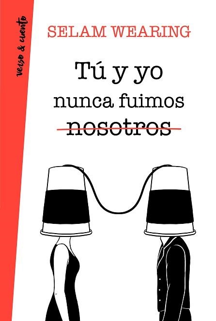 TÚ Y YO NUNCA FUIMOS NOSOTROS | 9788403518520 | WERING, SELAM | Llibreria Aqualata | Comprar libros en catalán y castellano online | Comprar libros Igualada