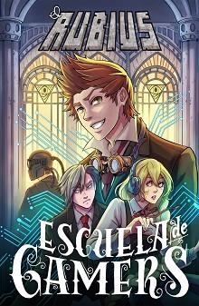 ESCUELA DE GAMERS | 9788499986159 | ELRUBIUS | Llibreria Aqualata | Comprar libros en catalán y castellano online | Comprar libros Igualada