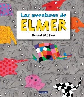 AVENTURAS DE ELMER, LAS (ELMER. RECOPILATORIO DE ÁLBUMES ILUSTRADOS) | 9788448848149 | MCKEE, DAVID | Llibreria Aqualata | Comprar libros en catalán y castellano online | Comprar libros Igualada