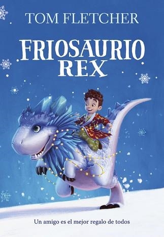 FRIOSAURIO REX | 9788490438817 | FLETCHER, TOM | Llibreria Aqualata | Comprar llibres en català i castellà online | Comprar llibres Igualada