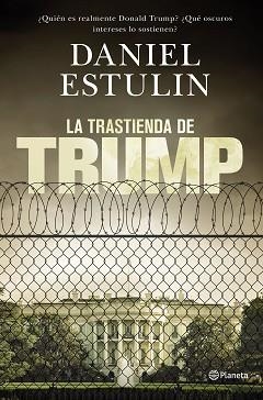 TRASTIENDA DE TRUMP, LA | 9788408177661 | ESTULIN, DANIEL | Llibreria Aqualata | Comprar libros en catalán y castellano online | Comprar libros Igualada