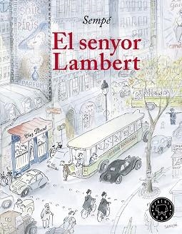SENYOR LAMBERT, EL | 9788417059170 | SEMPÉ, JEAN-JACQUES | Llibreria Aqualata | Comprar libros en catalán y castellano online | Comprar libros Igualada