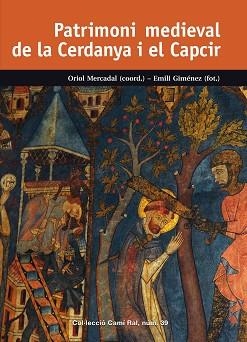 PATRIMONI MEDIEVAL DE LA CERDANYA I EL CAPCIR | 9788423208302 | MERCADAL I FERNÀNDEZ, ORIOL/BLANCHON (ÉS FRANCÈS), JEAN-LOUIS/BLASI I SOLSONA, JOAN/BOLÒS I MASCLANS | Llibreria Aqualata | Comprar llibres en català i castellà online | Comprar llibres Igualada