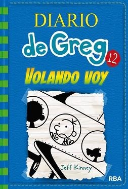 DIARIO DE GREG 12. VOLANDO VOY | 9788427209824 | KINNEY , JEFF | Llibreria Aqualata | Comprar libros en catalán y castellano online | Comprar libros Igualada