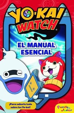 YO-KAI WATCH. EL MANUAL ESENCIAL | 9788408178385 | YO-KAI WATCH | Llibreria Aqualata | Comprar libros en catalán y castellano online | Comprar libros Igualada