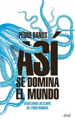 ASÍ SE DOMINA EL MUNDO | 9788434427174 | BAÑOS, PEDRO | Llibreria Aqualata | Comprar llibres en català i castellà online | Comprar llibres Igualada