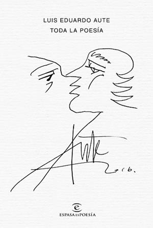 TODA LA POESÍA | 9788467051032 | AUTE, LUIS EDUARDO | Llibreria Aqualata | Comprar llibres en català i castellà online | Comprar llibres Igualada