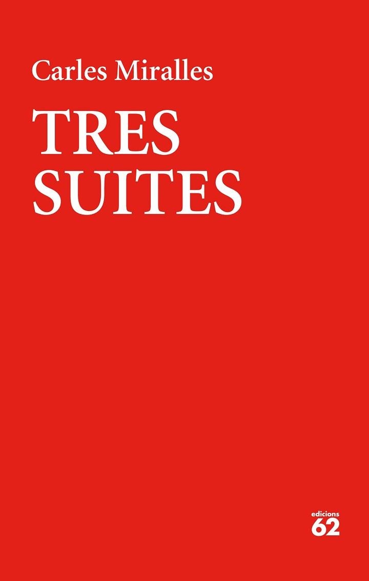 TRES SUITES | 9788429776331 | MIRALLES, CARLES | Llibreria Aqualata | Comprar libros en catalán y castellano online | Comprar libros Igualada