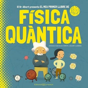 MEU PRIMER LLIBRE DE FÍSICA QUÀNTICA, EL | 9788426144799 | KAID-SALAH FERRÓN, SHEDDAD | Llibreria Aqualata | Comprar libros en catalán y castellano online | Comprar libros Igualada