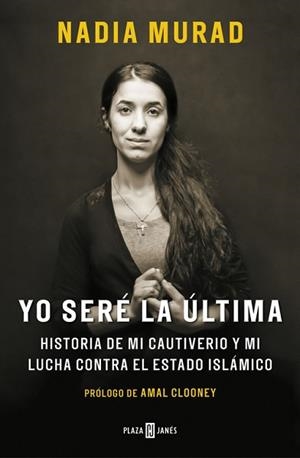 YO SERÉ LA ÚLTIMA | 9788401019906 | MURAD, NADIA | Llibreria Aqualata | Comprar libros en catalán y castellano online | Comprar libros Igualada