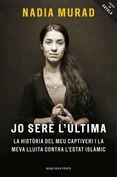 JO SERÉ L'ÚLTIMA | 9788416930081 | MURAD, NADIA | Llibreria Aqualata | Comprar libros en catalán y castellano online | Comprar libros Igualada