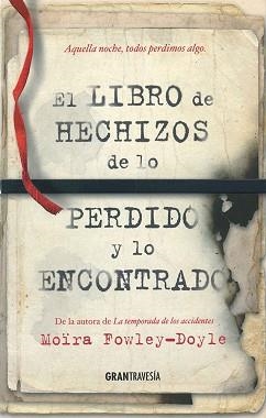 LIBRO DE LOS HECHIZOS DE LO PERDIDO Y LO ENCONTRADO, EL | 9788494658761 | FOWLEY-DOYLE, MOÏRA | Llibreria Aqualata | Comprar libros en catalán y castellano online | Comprar libros Igualada
