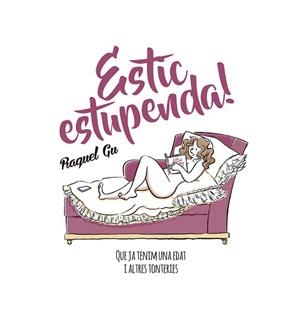 ESTIC ESTUPENDA! | 9788417214029 | GU, RAQUEL | Llibreria Aqualata | Comprar llibres en català i castellà online | Comprar llibres Igualada