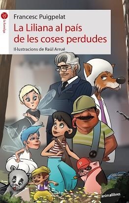 LILIANA AL PAÍS DE LES COSES PERDUDES, LA | 9788416844548 | PUIGPELAT, FRANCESC | Llibreria Aqualata | Comprar llibres en català i castellà online | Comprar llibres Igualada