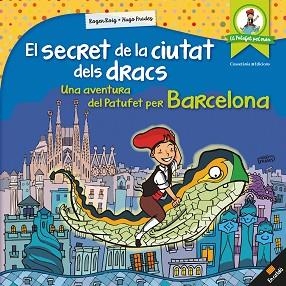 SECRET DE LA CIUTAT DELS DRACS, EL | 9788490346334 | ROIG, ROGER | Llibreria Aqualata | Comprar libros en catalán y castellano online | Comprar libros Igualada