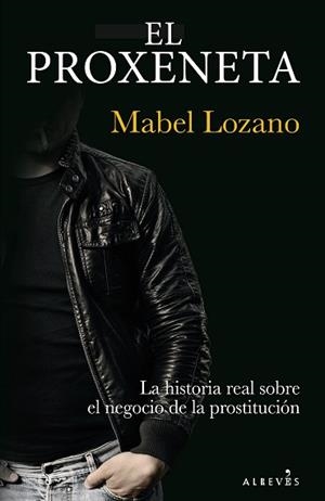 PROXENETA, EL | 9788417077150 | LOZANO, MABEL | Llibreria Aqualata | Comprar libros en catalán y castellano online | Comprar libros Igualada