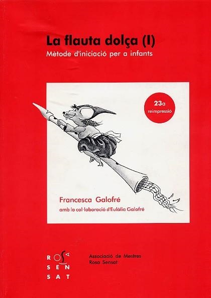 FLAUTA DOLÇA, LA : METODE D'INICIACIO PER A INFANTS I | 9788485008353 | Galofrü i Mora, Francesca | Llibreria Aqualata | Comprar libros en catalán y castellano online | Comprar libros Igualada