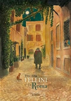FELLINI EN ROMA | 9788416880294 | ALBA, TYTO | Llibreria Aqualata | Comprar llibres en català i castellà online | Comprar llibres Igualada