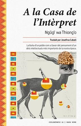 A LA CASA DE L'INTERPRET  | 9788416689491 | WA THIONG'O. NGUGI | Llibreria Aqualata | Comprar libros en catalán y castellano online | Comprar libros Igualada
