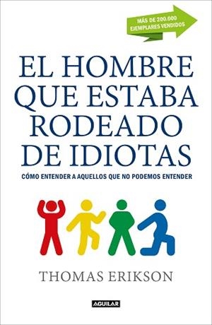 HOMBRE QUE ESTABA RODEADO DE IDIOTAS, EL | 9788403517769 | ERIKSON, THOMAS | Llibreria Aqualata | Comprar llibres en català i castellà online | Comprar llibres Igualada