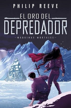 ORO DEL DEPREDADOR, EL (SERIE MÁQUINAS MORTALES 2) | 9788420486390 | REEVE, PHILIP | Llibreria Aqualata | Comprar libros en catalán y castellano online | Comprar libros Igualada