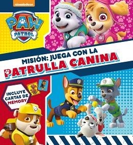 MISIÓN: JUEGA CON LA PATRULLA CANINA (PAW PATROL - PATRULLA CANINA. LIBRO REGALO | 9788448848422 | NICKELODEON | Llibreria Aqualata | Comprar llibres en català i castellà online | Comprar llibres Igualada
