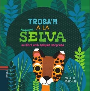 TROBA'M A LA SELVA | 9788447935697 | Llibreria Aqualata | Comprar libros en catalán y castellano online | Comprar libros Igualada