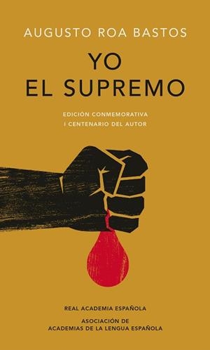 YO EL SUPREMO (EDICIÓN CONMEMORATIVA DE LA RAE Y LA ASALE) | 9788420479774 | ROA BASTOS, AUGUSTO | Llibreria Aqualata | Comprar libros en catalán y castellano online | Comprar libros Igualada