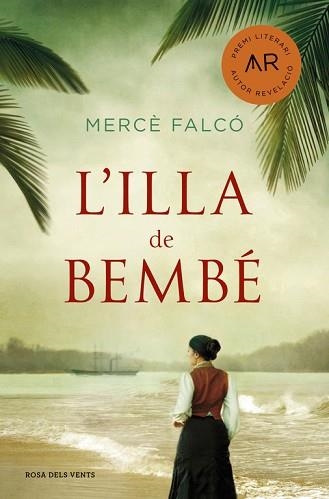 ILLA DE BEMBÉ, L' | 9788416930166 | FALCÓ I PEGUEROLES, MERCÈ | Llibreria Aqualata | Comprar libros en catalán y castellano online | Comprar libros Igualada