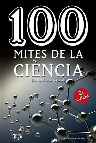 100 MITES DE LA CIÈNCIA | 9788490346853 | CLOSA I AUTET, DANIEL | Llibreria Aqualata | Comprar llibres en català i castellà online | Comprar llibres Igualada