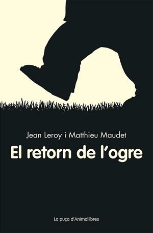 RETORN DE L'OGRE, EL | 9788416844555 | LEROY, JEAN | Llibreria Aqualata | Comprar llibres en català i castellà online | Comprar llibres Igualada