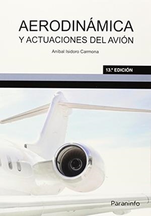 AERODINÁMICA Y ACTUACIONES DEL AVIÓN | 9788428337458 | ISIDORO CARMONA, ANIBAL | Llibreria Aqualata | Comprar libros en catalán y castellano online | Comprar libros Igualada