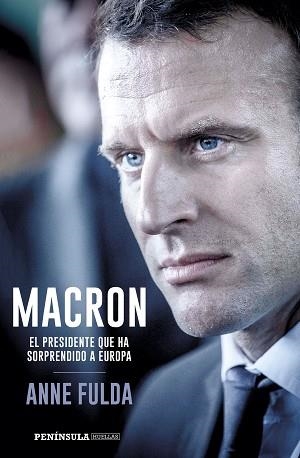 MACRON, EL PRESIDENTE QUE HA SORPRENDIDO A EUROPA | 9788499426518 | FULDA, ANNE | Llibreria Aqualata | Comprar libros en catalán y castellano online | Comprar libros Igualada