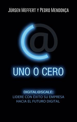 UNO O CERO | 9788498754674 | MEFFERT, JÜRGEN / MENDONÇA, PEDRO | Llibreria Aqualata | Comprar libros en catalán y castellano online | Comprar libros Igualada