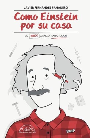 COMO EINSTEIN POR SU CASA | 9788483932254 | FERNÁNDEZ PANADERO, JAVIER | Llibreria Aqualata | Comprar libros en catalán y castellano online | Comprar libros Igualada