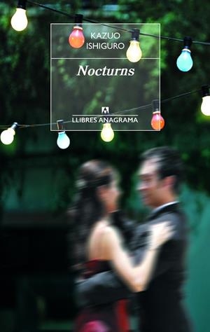 NOCTURNS | 9788433915511 | IZHIGURO, KAZUO | Llibreria Aqualata | Comprar llibres en català i castellà online | Comprar llibres Igualada