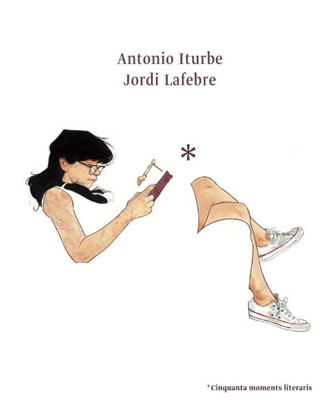 CINQUANTA MOMENTS LITERARIS | 9788416670178 | ITURBE, ANTONIO / LAFEBRE, JORDI | Llibreria Aqualata | Comprar libros en catalán y castellano online | Comprar libros Igualada