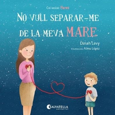 NO VULL SEPARAR-ME DE LA MEVA MARE | 9788417091194 | LEVY, DINAH | Llibreria Aqualata | Comprar libros en catalán y castellano online | Comprar libros Igualada