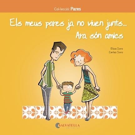 MEUS PARES JA NO VIUEN JUNTS, ELS. ARA SÓN AMICS | 9788417091217 | SORO, CARLES / SORO, ELISA | Llibreria Aqualata | Comprar libros en catalán y castellano online | Comprar libros Igualada
