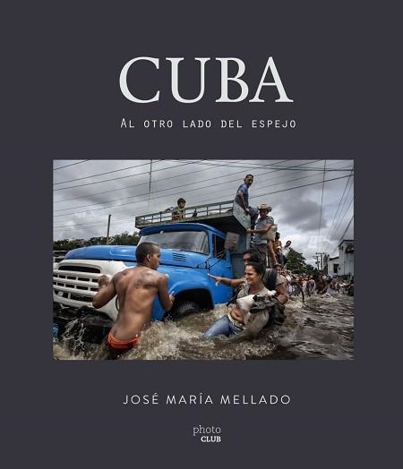 CUBA. AL OTRO LADO DEL ESPEJO | 9788441538504 | MELLADO, JOSÉ MARÍA | Llibreria Aqualata | Comprar libros en catalán y castellano online | Comprar libros Igualada