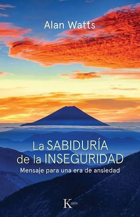 SABIDURIA DE LA INSEGURIDAD, LA | 9788472452800 | WATTS, ALAN | Llibreria Aqualata | Comprar libros en catalán y castellano online | Comprar libros Igualada