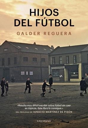 HIJOS DEL FÚTBOL | 9788494712685 | REGUERA, GALDER | Llibreria Aqualata | Comprar libros en catalán y castellano online | Comprar libros Igualada