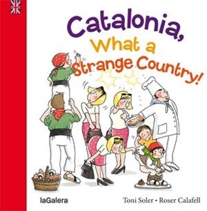 CATALONIA, WHAT A STRANGE PLACE! | 9788424655426 | SOLER I GUASCH, TONI | Llibreria Aqualata | Comprar libros en catalán y castellano online | Comprar libros Igualada