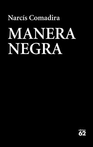 MANERA NEGRA | 9788429776409 | COMADIRA, NARCÍS | Llibreria Aqualata | Comprar llibres en català i castellà online | Comprar llibres Igualada