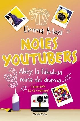 NOIES YOUTUBERS. ABBY, LA FABULOSA REINA DEL DRAMA | 9788491374329 | MOSS, EMMA | Llibreria Aqualata | Comprar llibres en català i castellà online | Comprar llibres Igualada