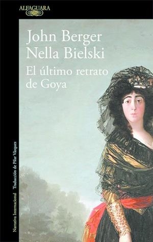 ÚLTIMO RETRATO DE GOYA, EL | 9788420432649 | BERGER, JOHN / BIELSKI, NELLA | Llibreria Aqualata | Comprar llibres en català i castellà online | Comprar llibres Igualada