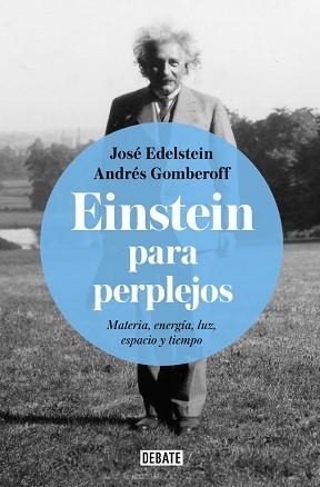 EINSTEIN PARA PERPLEJOS | 9788499928289 | EDELSTEIN, JOSÉ / GOMBEROFF, ANDRÉS | Llibreria Aqualata | Comprar libros en catalán y castellano online | Comprar libros Igualada