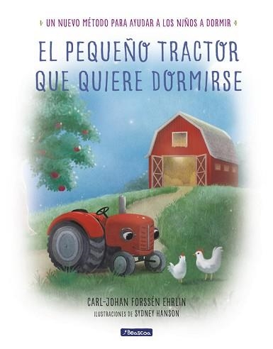 PEQUEÑO TRACTOR QUE QUIERE DORMIRSE, EL | 9788448849351 | FORSSÉN EHRLIN, CARL-JOHAN | Llibreria Aqualata | Comprar libros en catalán y castellano online | Comprar libros Igualada